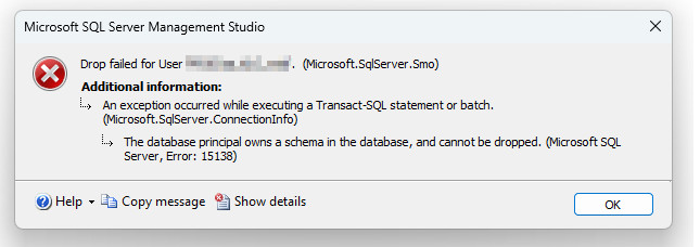 Drop failed for User. The database principal owns a schema in the database, and cannot be dropped.