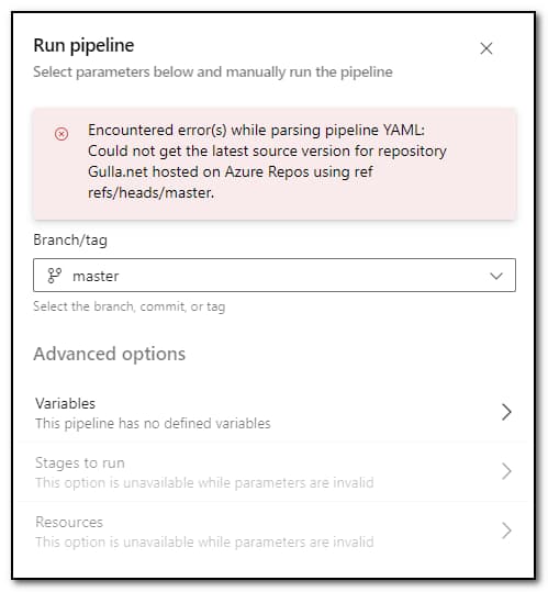 Error message: Encountered error(s) while parsing pipeline YAML: Could not get the latest source version for repository Gulla.net hosted on Azure Repos using ref refs/heads/master.